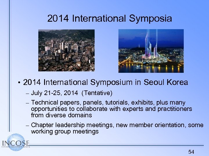 2014 International Symposia • 2014 International Symposium in Seoul Korea – July 21 -25,