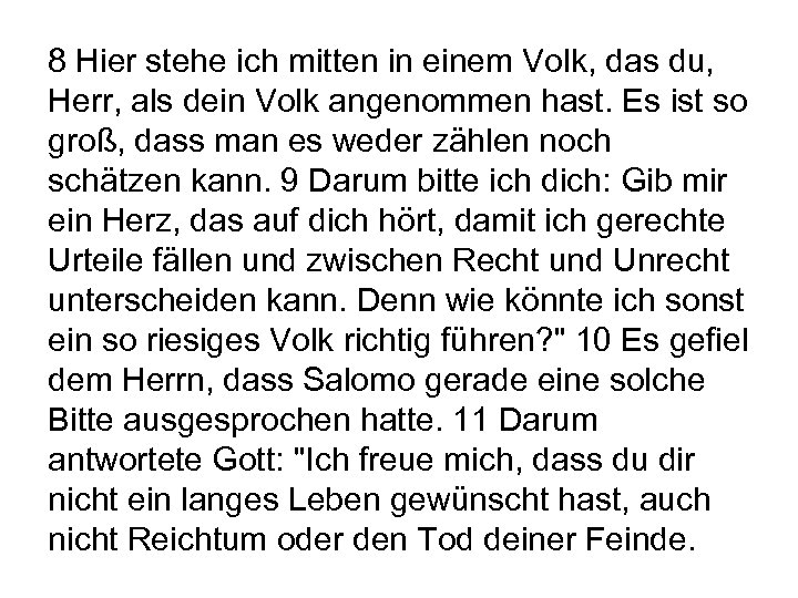 8 Hier stehe ich mitten in einem Volk, das du, Herr, als dein Volk