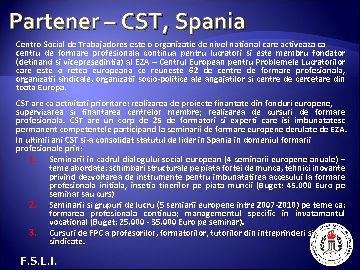 Partener – CST, Spania Centro Social de Trabajadores este o organizatie de nivel national