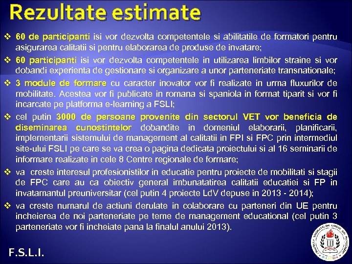 Rezultate estimate v 60 de participanti isi vor dezvolta competentele si abilitatile de formatori