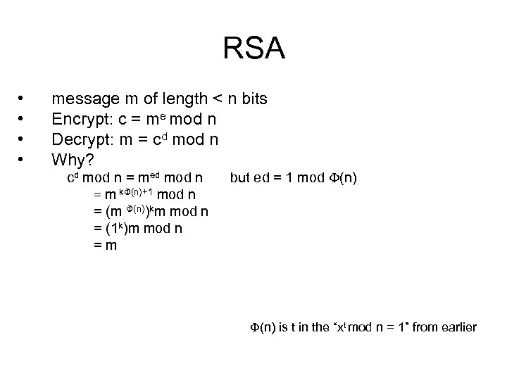 RSA • • message m of length < n bits Encrypt: c = me