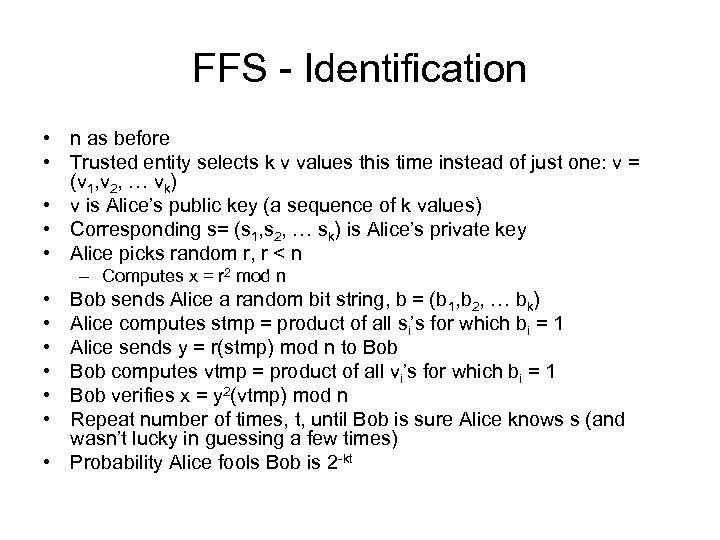 FFS - Identification • n as before • Trusted entity selects k v values