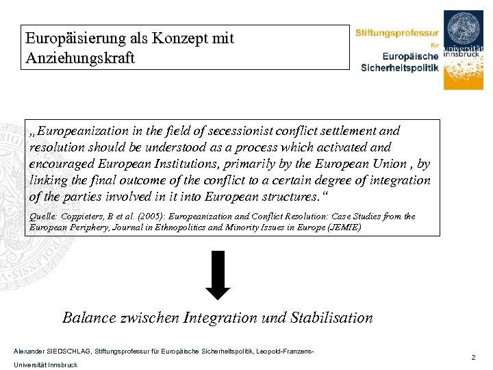 Europäisierung als Konzept mit Anziehungskraft „Europeanization in the field of secessionist conflict settlement and