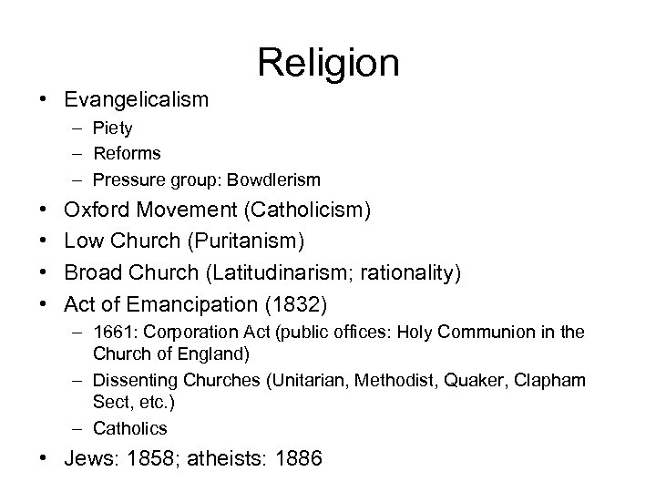 Religion • Evangelicalism – Piety – Reforms – Pressure group: Bowdlerism • • Oxford