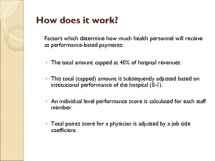 How does it work? Factors which determine how much health personnel will receive as