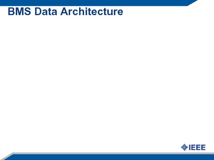 BMS Data Architecture 