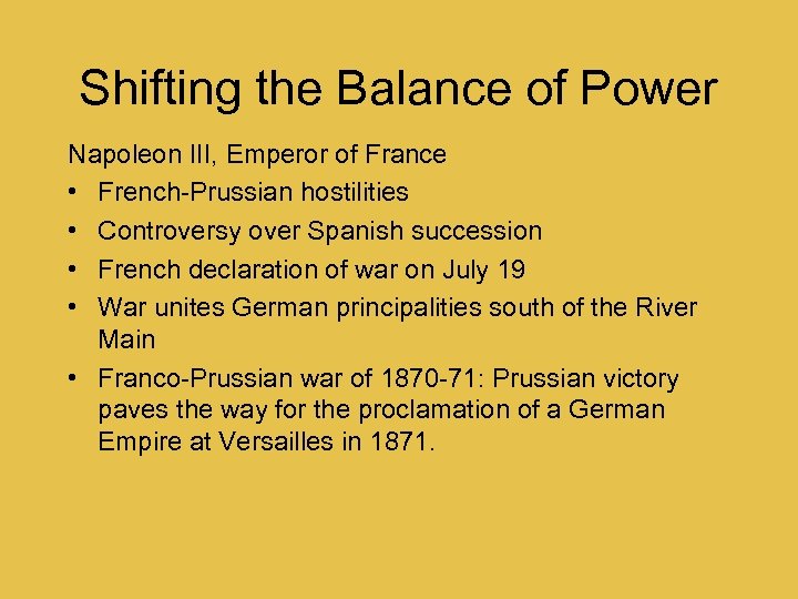 Shifting the Balance of Power Napoleon III, Emperor of France • French-Prussian hostilities •