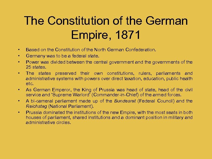 The Constitution of the German Empire, 1871 • • Based on the Constitution of