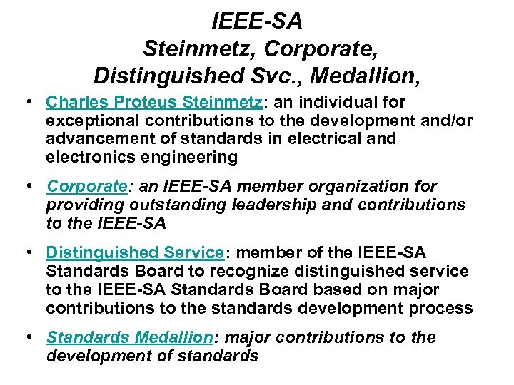 IEEE-SA Steinmetz, Corporate, Distinguished Svc. , Medallion, • Charles Proteus Steinmetz: an individual for