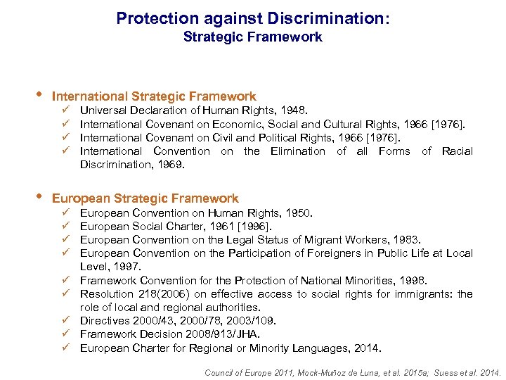 Protection against Discrimination: Strategic Framework • International Strategic Framework • European Strategic Framework ü