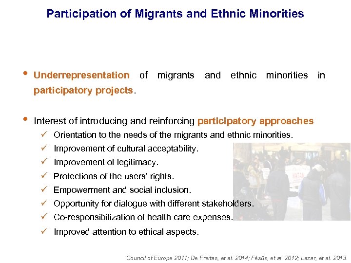 Participation of Migrants and Ethnic Minorities • Underrepresentation of migrants and ethnic minorities in