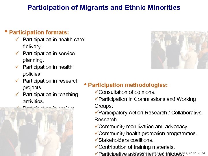 Participation of Migrants and Ethnic Minorities • Participation formats: ü Participation in health care