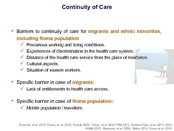 Continuity of Care • Barriers to continuity of care for migrants and ethnic minorities,