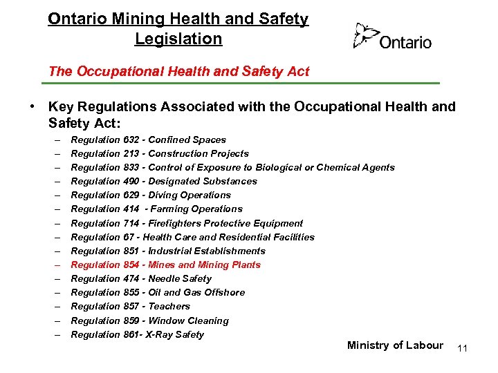Ontario Mining Health and Safety Legislation The Occupational Health and Safety Act • Key