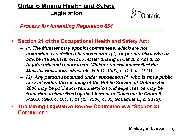 Ontario Mining Health and Safety Legislation Process for Amending Regulation 854 § Section 21