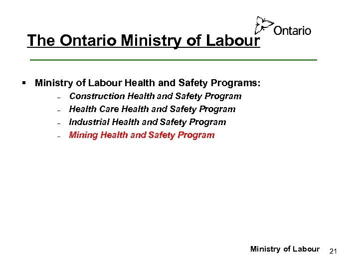 The Ontario Ministry of Labour § Ministry of Labour Health and Safety Programs: ˗