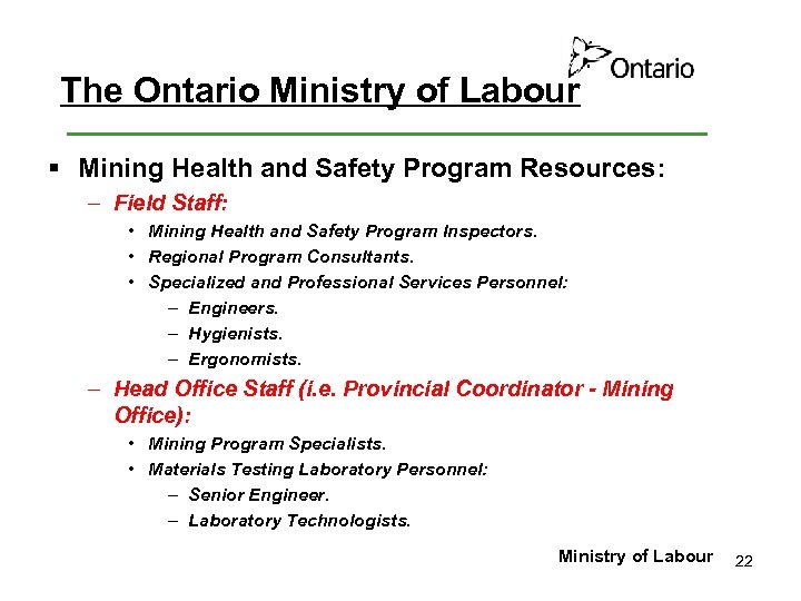 The Ontario Ministry of Labour § Mining Health and Safety Program Resources: – Field