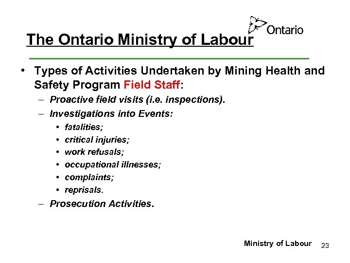 The Ontario Ministry of Labour • Types of Activities Undertaken by Mining Health and