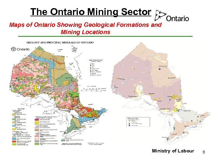The Ontario Mining Sector Maps of Ontario Showing Geological Formations and Mining Locations Ministry