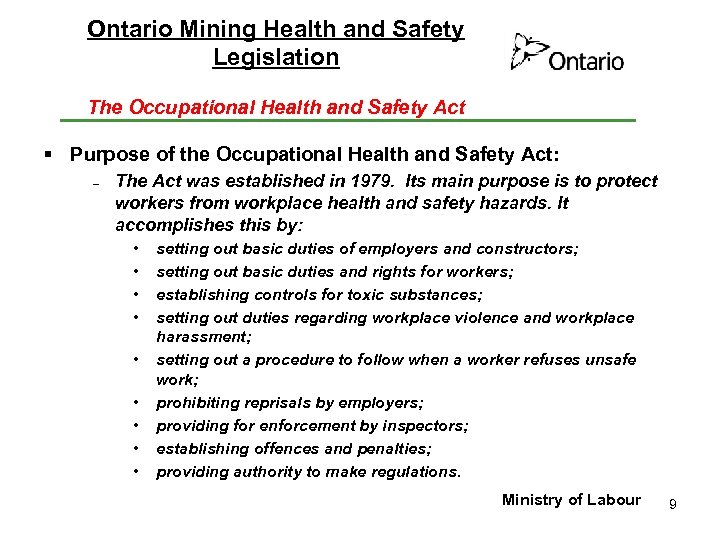 Ontario Mining Health and Safety Legislation The Occupational Health and Safety Act § Purpose