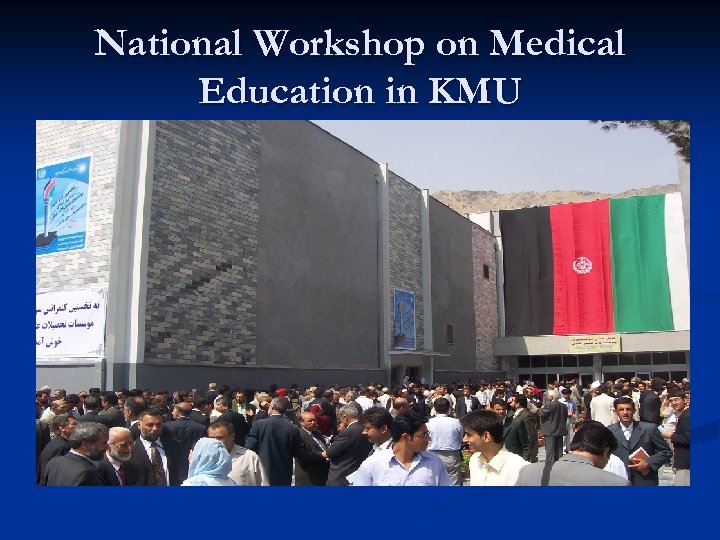 National Workshop on Medical Education in KMU 