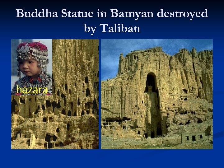 Buddha Statue in Bamyan destroyed by Taliban 
