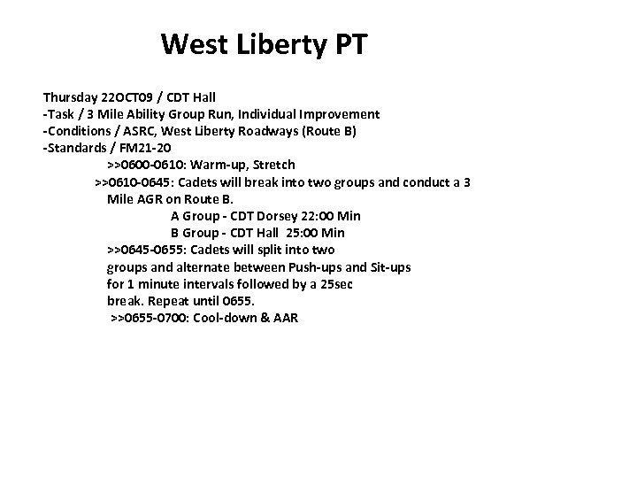 West Liberty PT Thursday 22 OCT 09 / CDT Hall -Task / 3 Mile