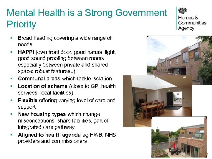 Mental Health is a Strong Government Priority § § § § Broad heading covering