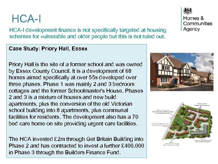 HCA-I development finance is not specifically targeted at housing schemes for vulnerable and older