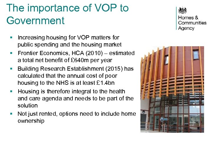 The importance of VOP to Government § Increasing housing for VOP matters for public