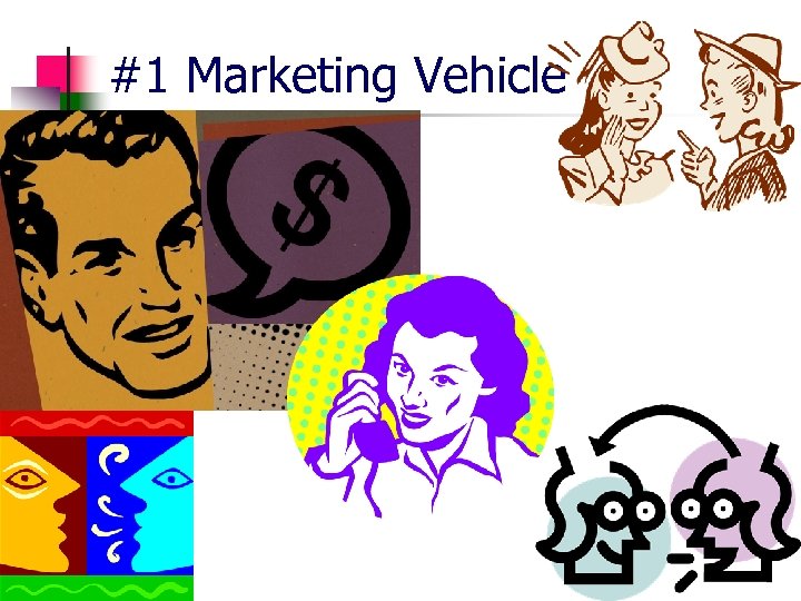 #1 Marketing Vehicle 