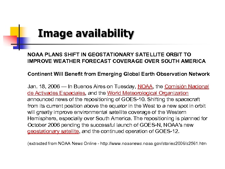 Image availability NOAA PLANS SHIFT IN GEOSTATIONARY SATELLITE ORBIT TO IMPROVE WEATHER FORECAST COVERAGE
