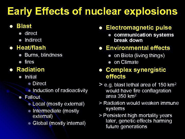 Early Effects of nuclear explosions l Blast l l l Heat/flash l l l