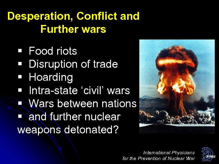 Desperation, Conflict and Further wars § Food riots § Disruption of trade § Hoarding