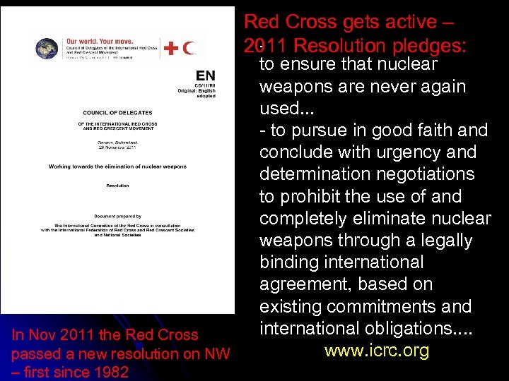 Red Cross gets active – 2011 Resolution pledges: In Nov 2011 the Red Cross