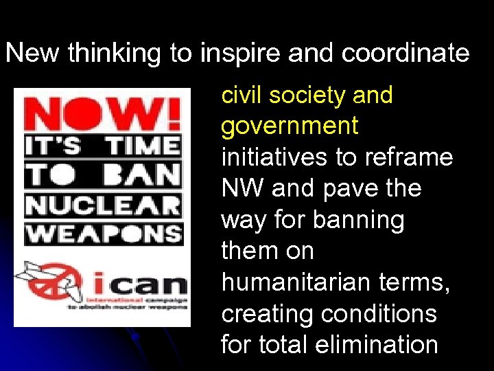 New thinking to inspire and coordinate civil society and government initiatives to reframe NW