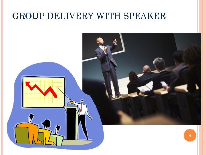 GROUP DELIVERY WITH SPEAKER 4 