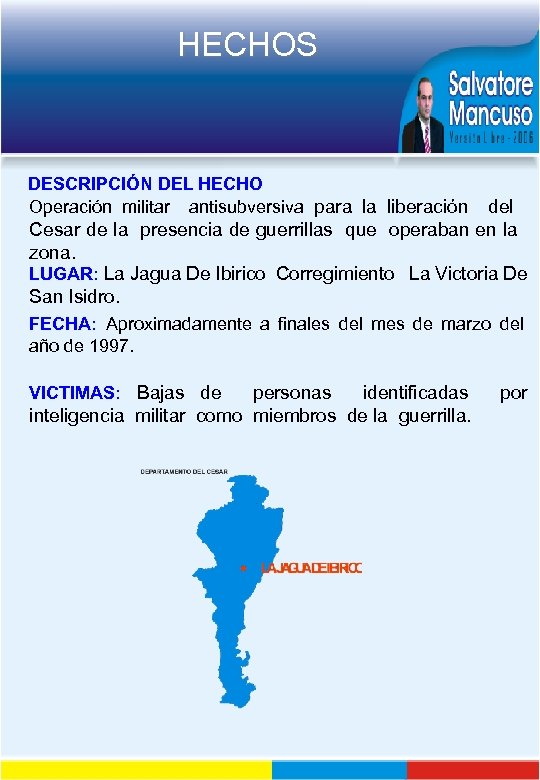 HECHOS DESCRIPCIÓN DEL HECHO Operación militar antisubversiva para la liberación del Cesar de la