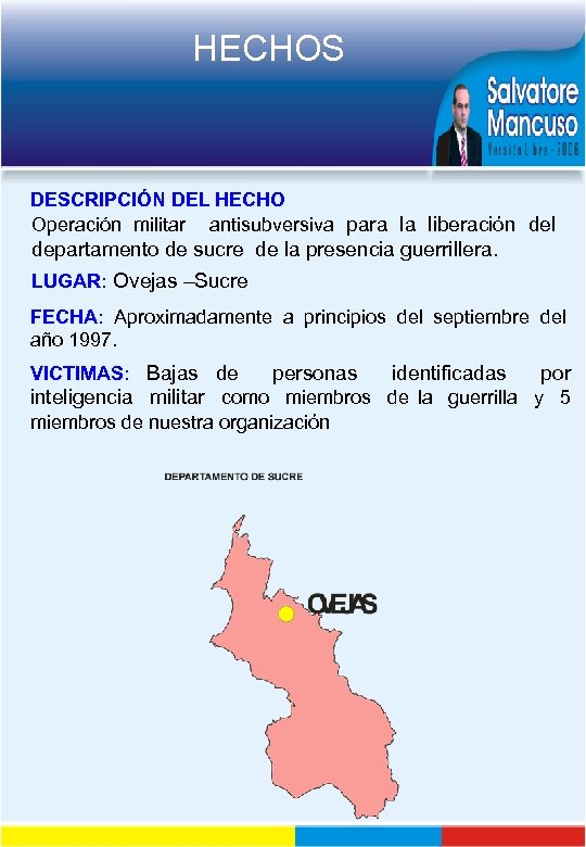 HECHOS DESCRIPCIÓN DEL HECHO Operación militar antisubversiva para la liberación del departamento de sucre