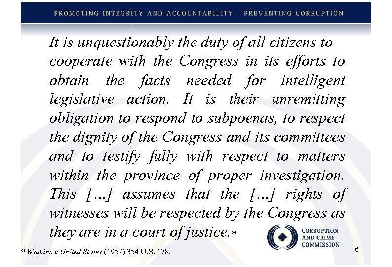 It is unquestionably the duty of all citizens to cooperate with the Congress in