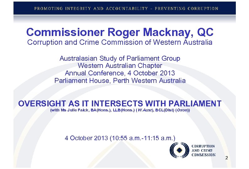 Commissioner Roger Macknay, QC Corruption and Crime Commission of Western Australia Australasian Study of