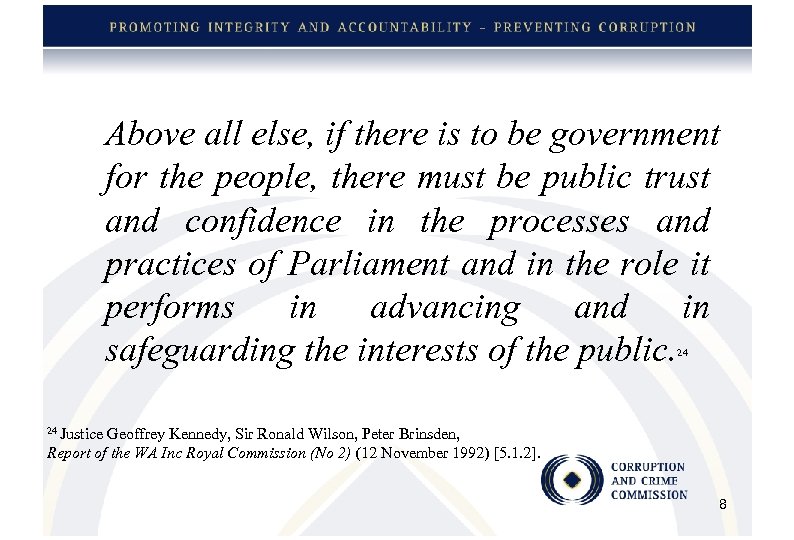 Above all else, if there is to be government for the people, there must
