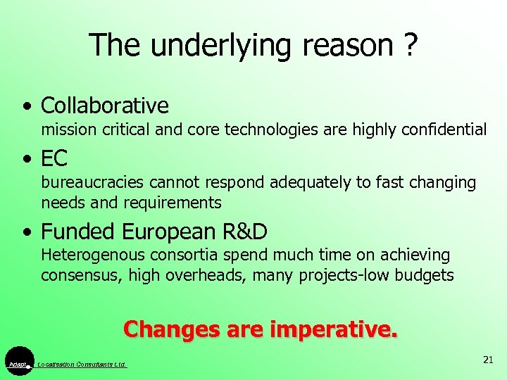 The underlying reason ? • Collaborative mission critical and core technologies are highly confidential