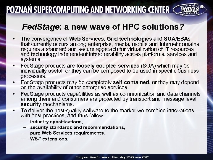Fed. Stage: a new wave of HPC solutions? • • • The convergence of