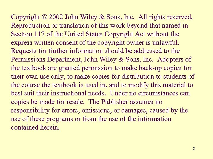 Copyright ã 2002 John Wiley & Sons, Inc. All rights reserved. Reproduction or translation
