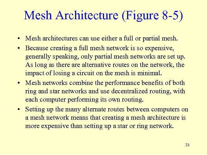 Mesh Architecture (Figure 8 -5) • Mesh architectures can use either a full or
