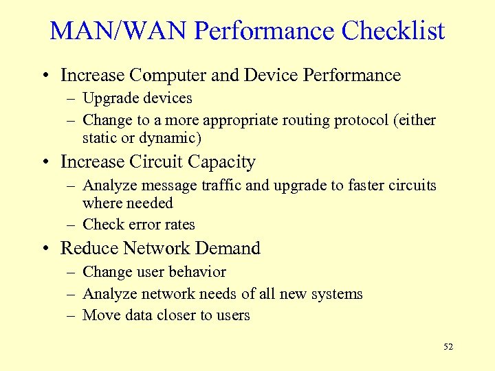MAN/WAN Performance Checklist • Increase Computer and Device Performance – Upgrade devices – Change