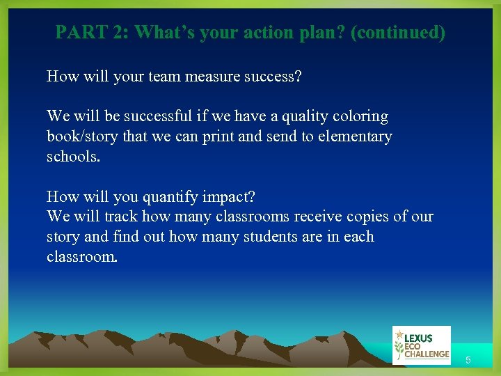 PART 2: What’s your action plan? (continued) How will your team measure success? We