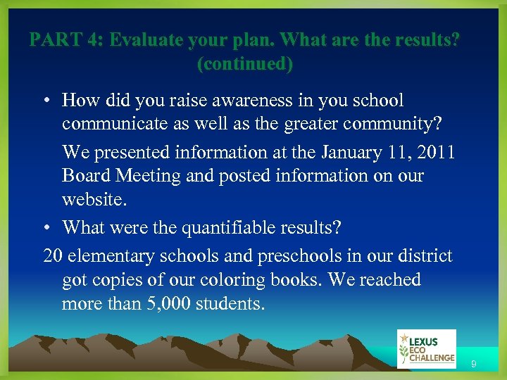 PART 4: Evaluate your plan. What are the results? (continued) • How did you