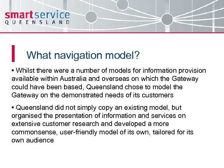 What navigation model? • Whilst there were a number of models for information provision